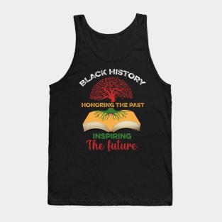 Honoring The Past Inspiring The Future Black History Month Tank Top